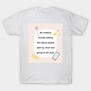 My Hobbies Include - Sassy Girl Print T-Shirt